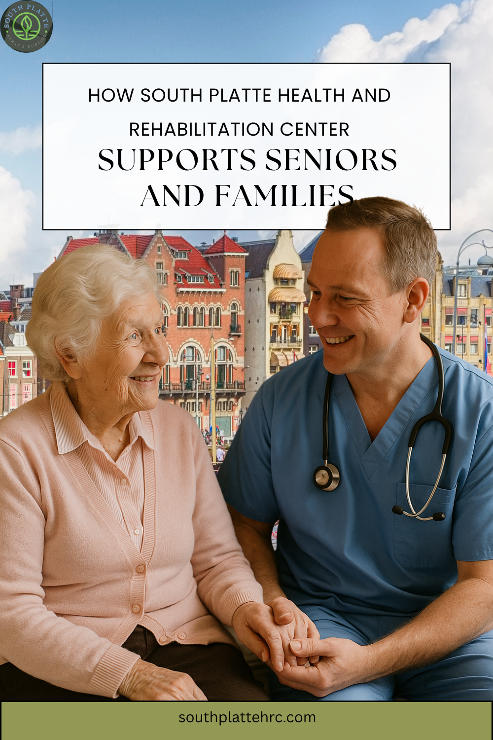 Compassionate Skilled Nursing in the Heart of Brush: How South Platte Health and Rehabilitation Center Supports Seniors and Families