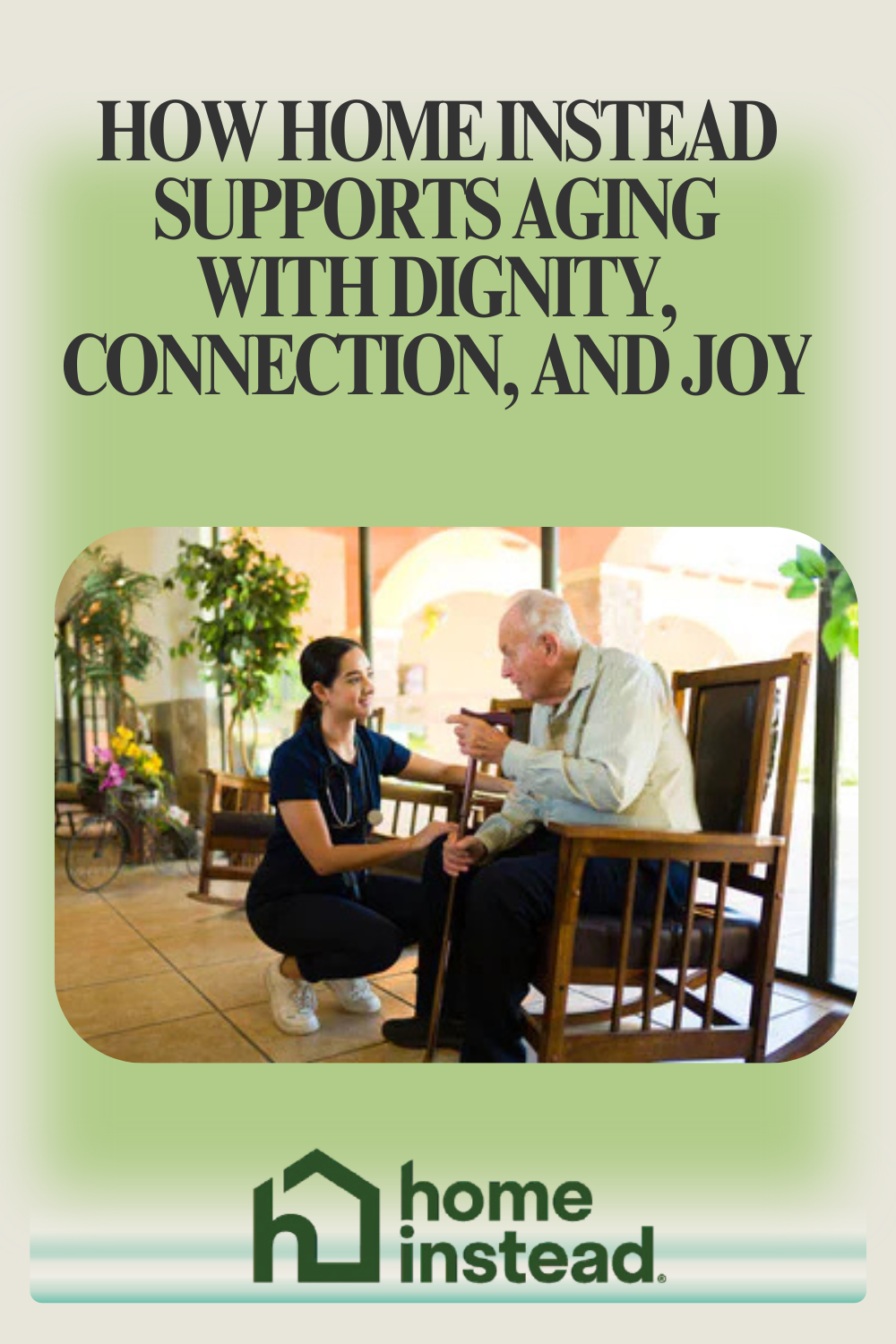 How Home Instead Supports Aging with Dignity, Connection, and Joy