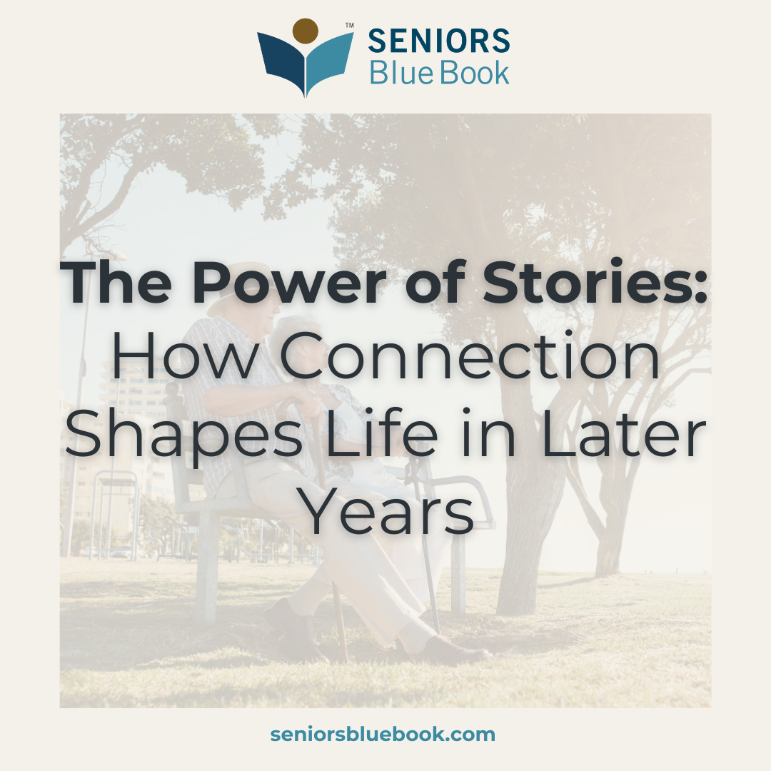 The Power of Stories: How Connection Shapes Life in Later Years