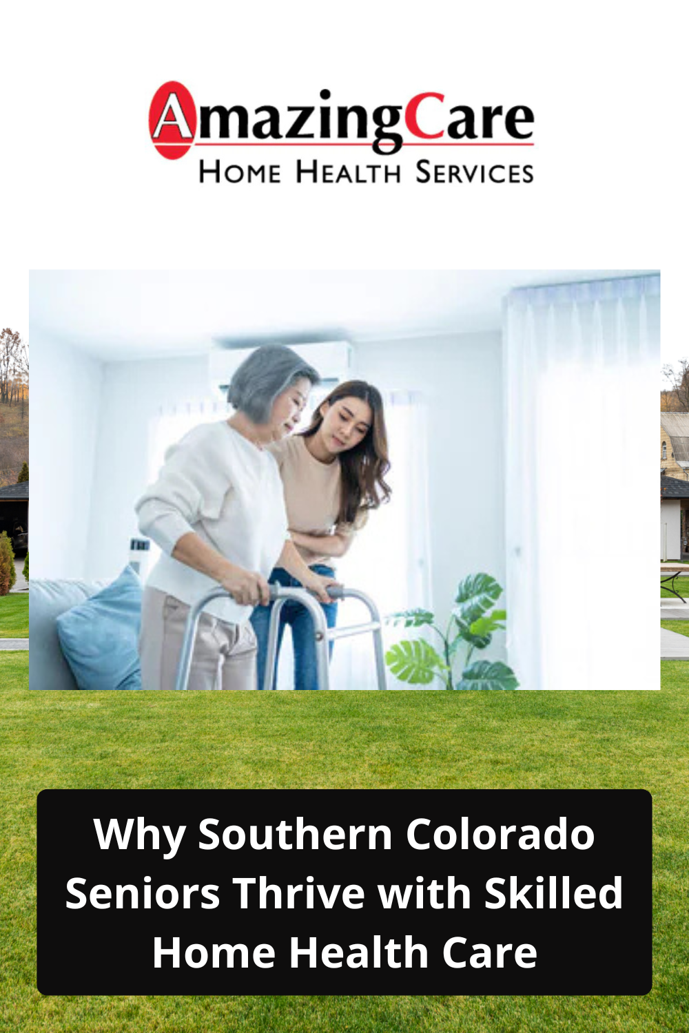 Why Southern Colorado Seniors Thrive with Skilled Home Health Care