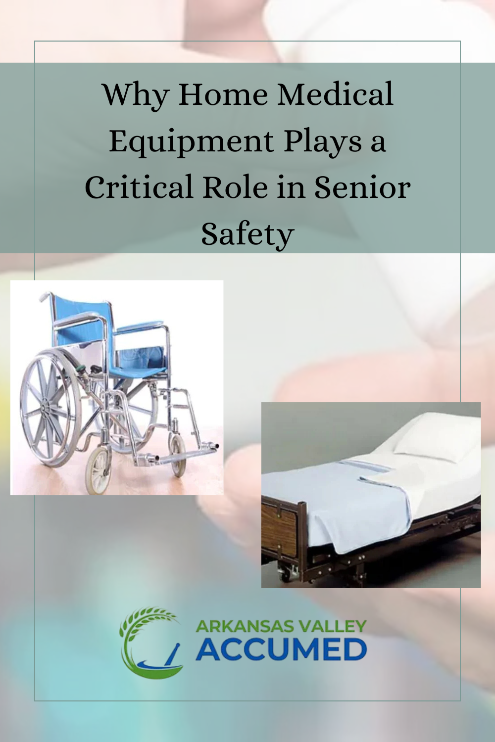 Why Home Medical Equipment Plays a Critical Role in Senior Safety