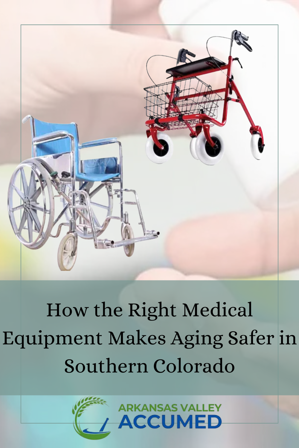 How the Right Medical Equipment Makes Aging Safer in Southern Colorado