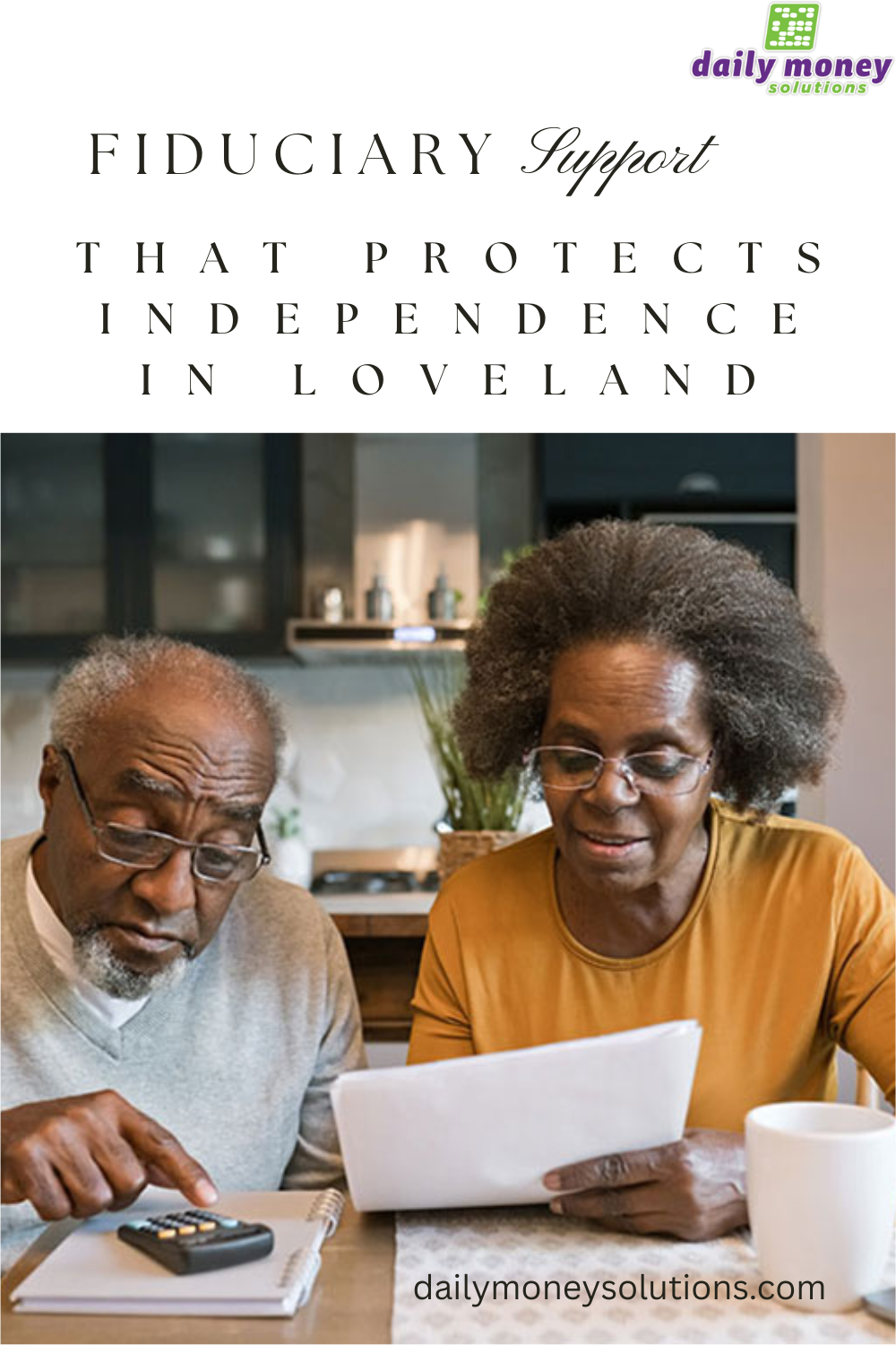 Fiduciary Support That Protects Independence in Loveland