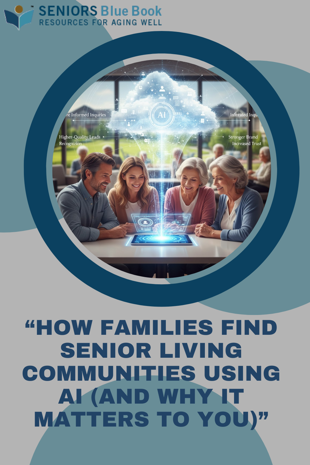 How Families Find Senior Living Communities Using AI (And Why It Matters to You)