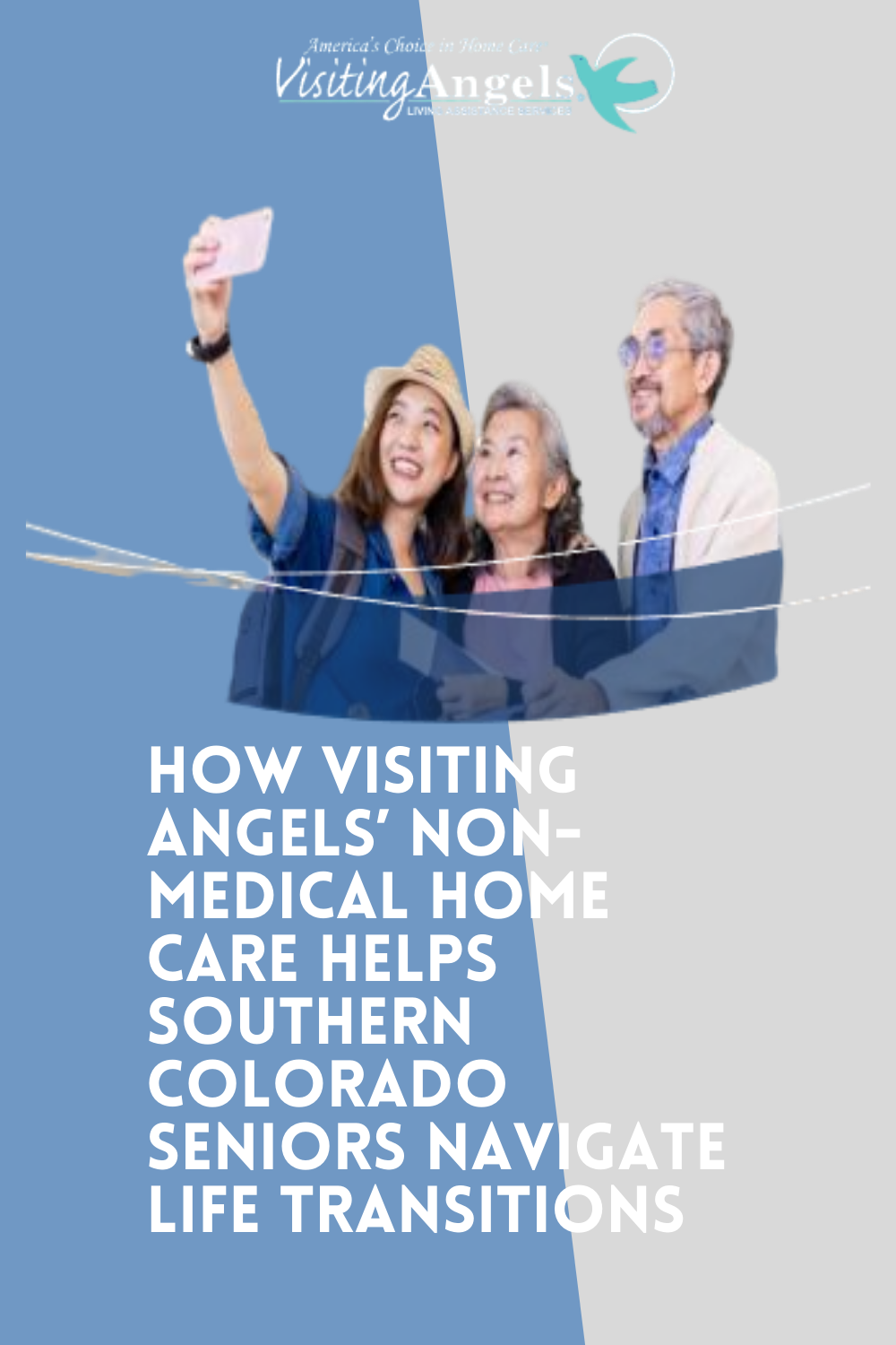 How Visiting Angels’ Non-Medical Home Care Helps Southern Colorado Seniors Navigate Life Transitions