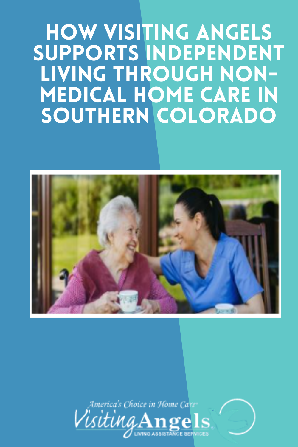 How Visiting Angels Supports Independent Living Through Non-Medical Home Care in Southern Colorado