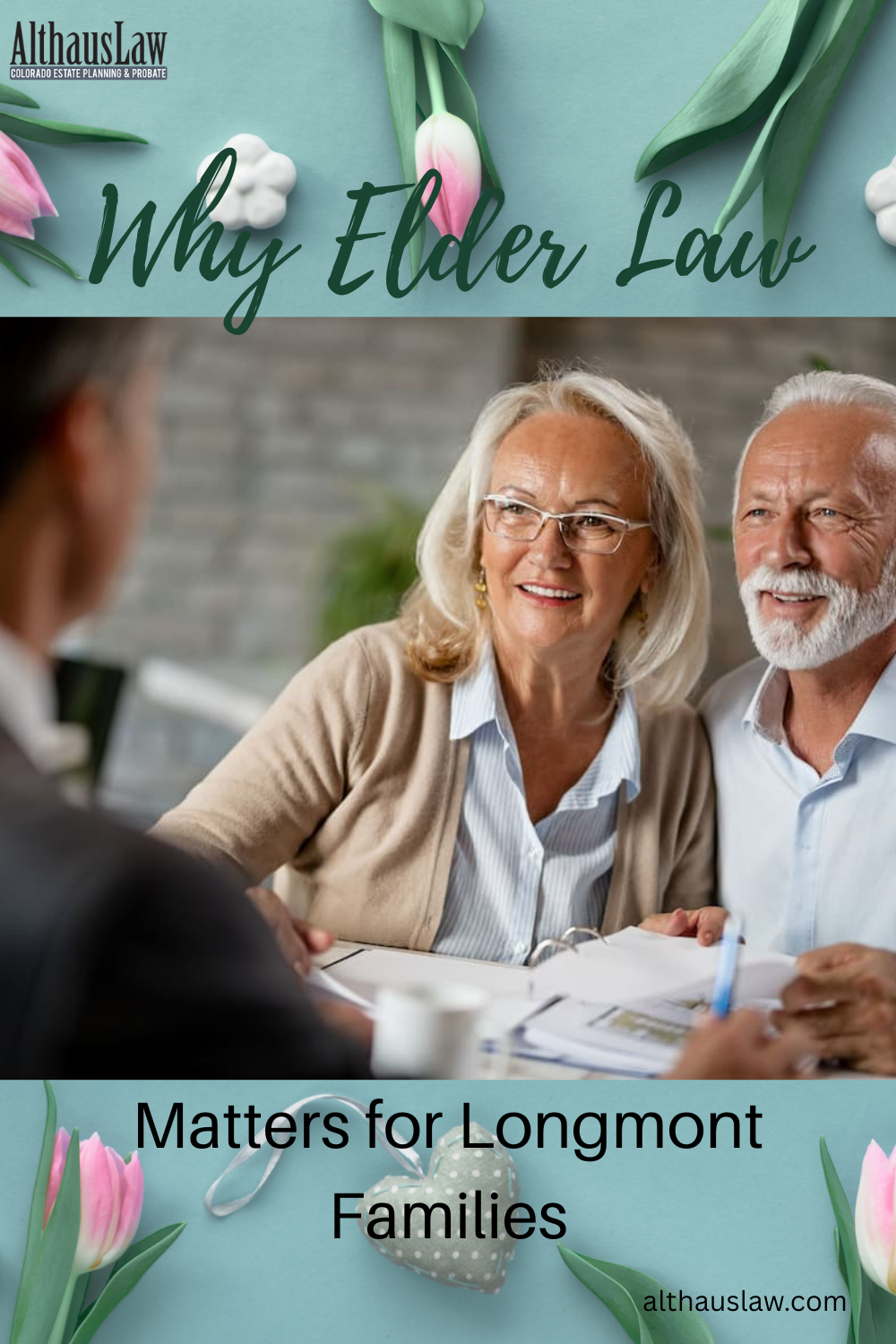 Why Elder Law Matters for Longmont Families