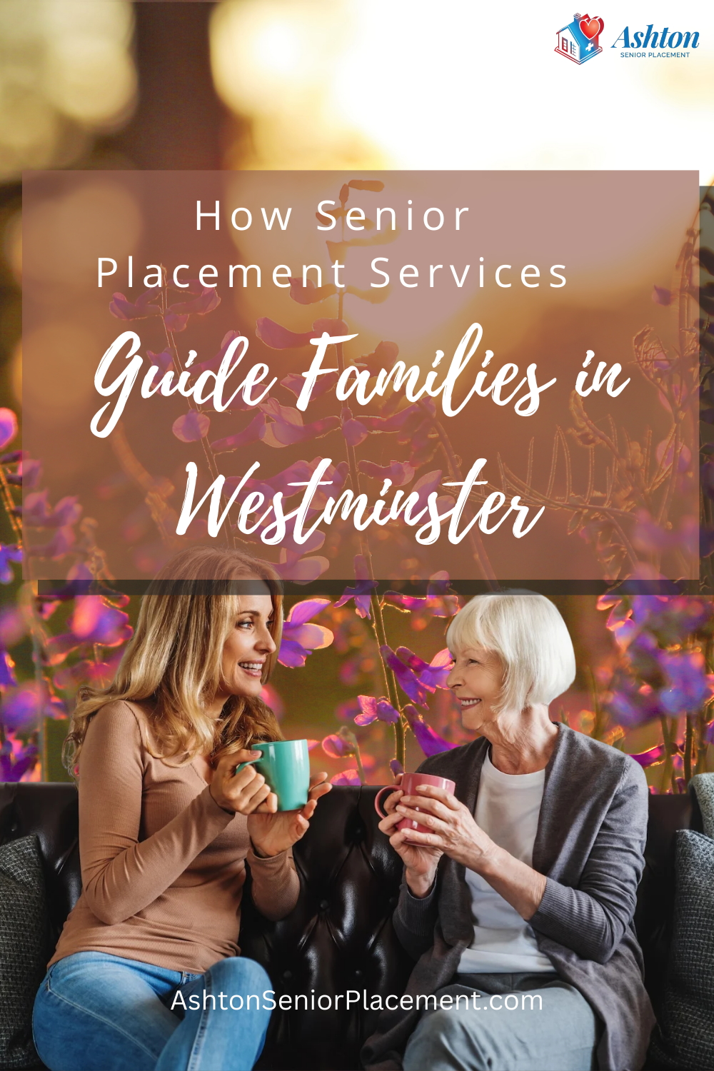 How Senior Placement Services Guide Families in Westminster