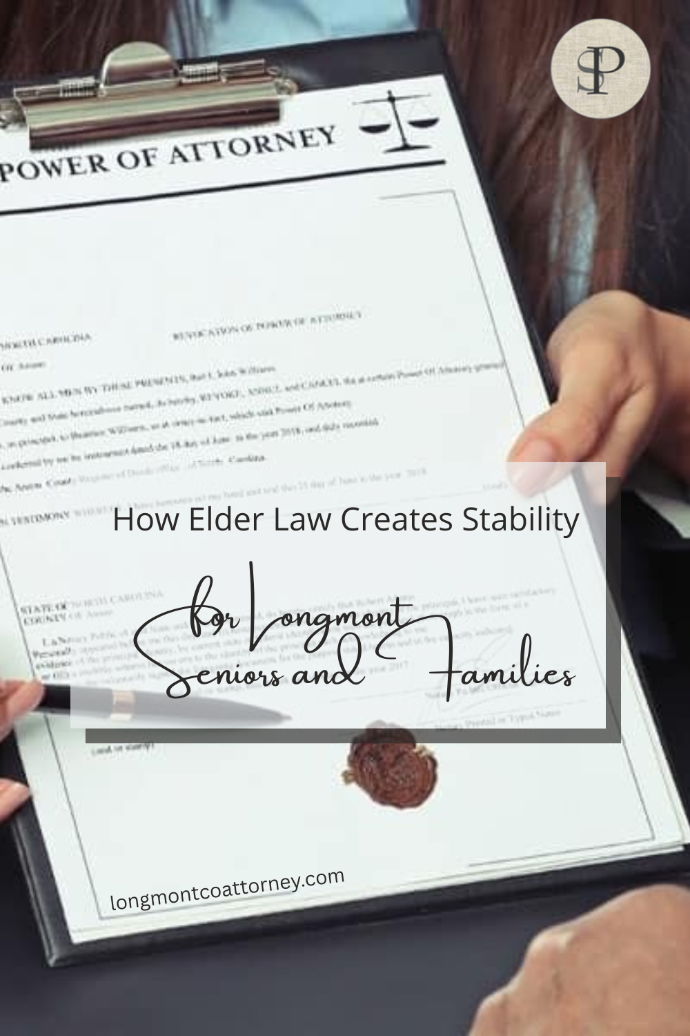 How Elder Law Creates Stability for Longmont Seniors and Families