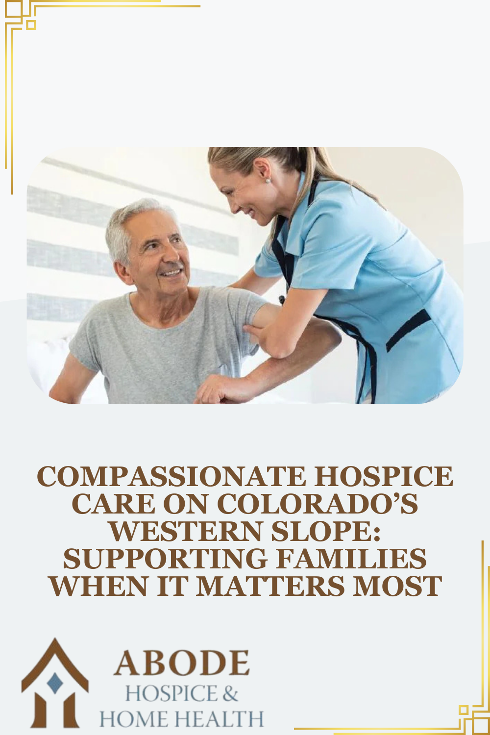 Compassionate Hospice Care on Colorado’s Western Slope: Supporting Families When It Matters Most