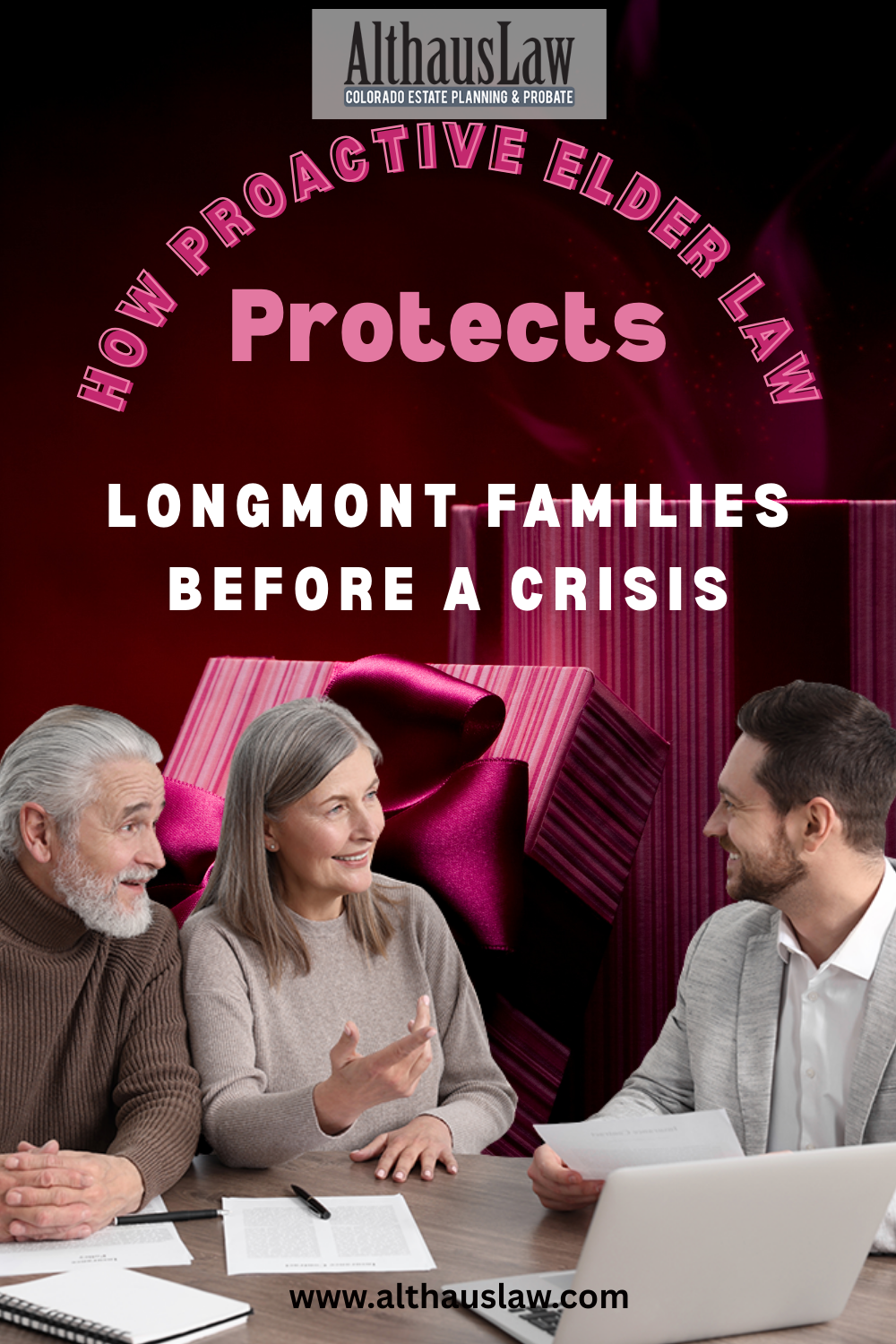 How Proactive Elder Law Protects Longmont Families Before a Crisis