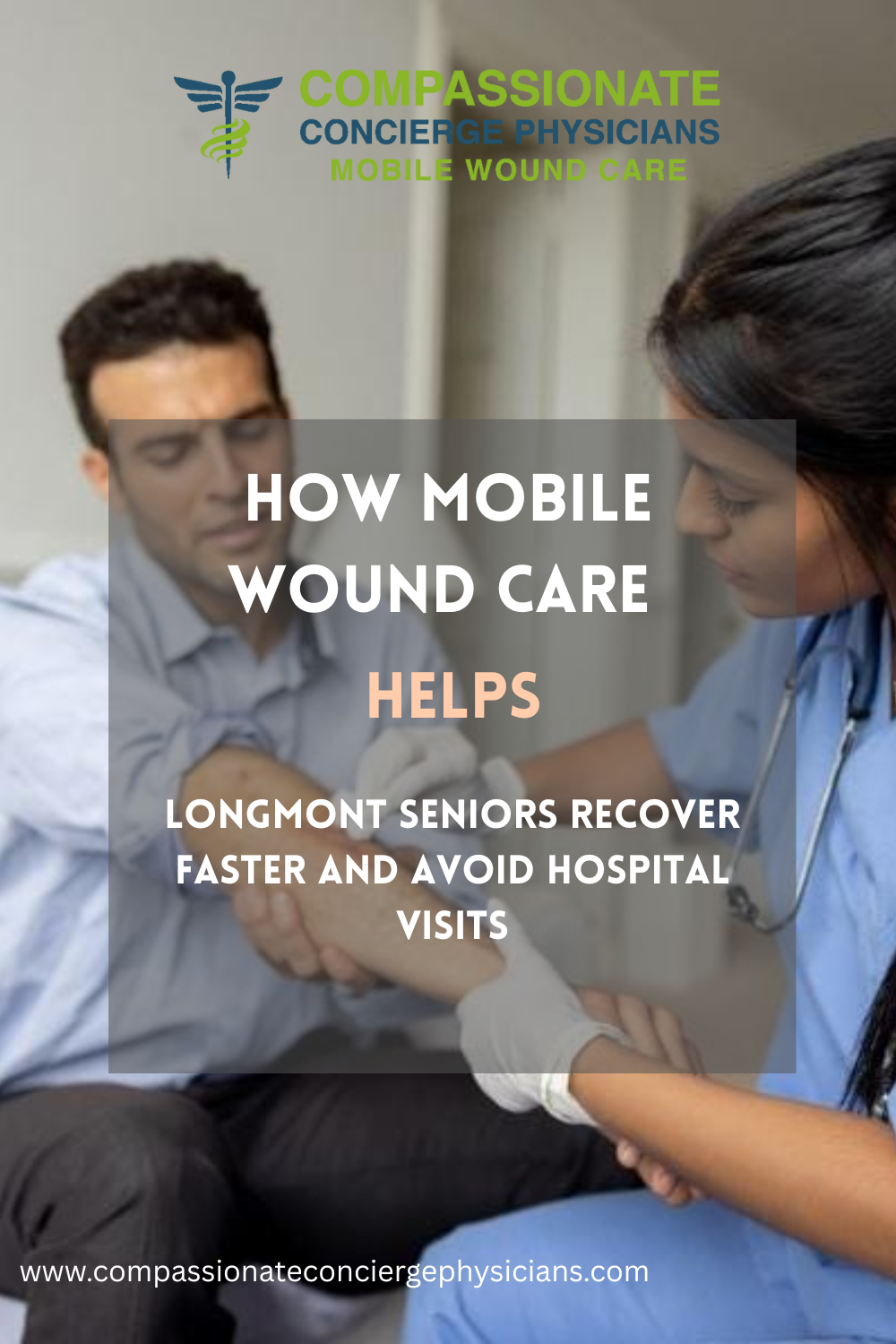 How Mobile Wound Care Helps Longmont Seniors Recover Faster and Avoid Hospital Visits