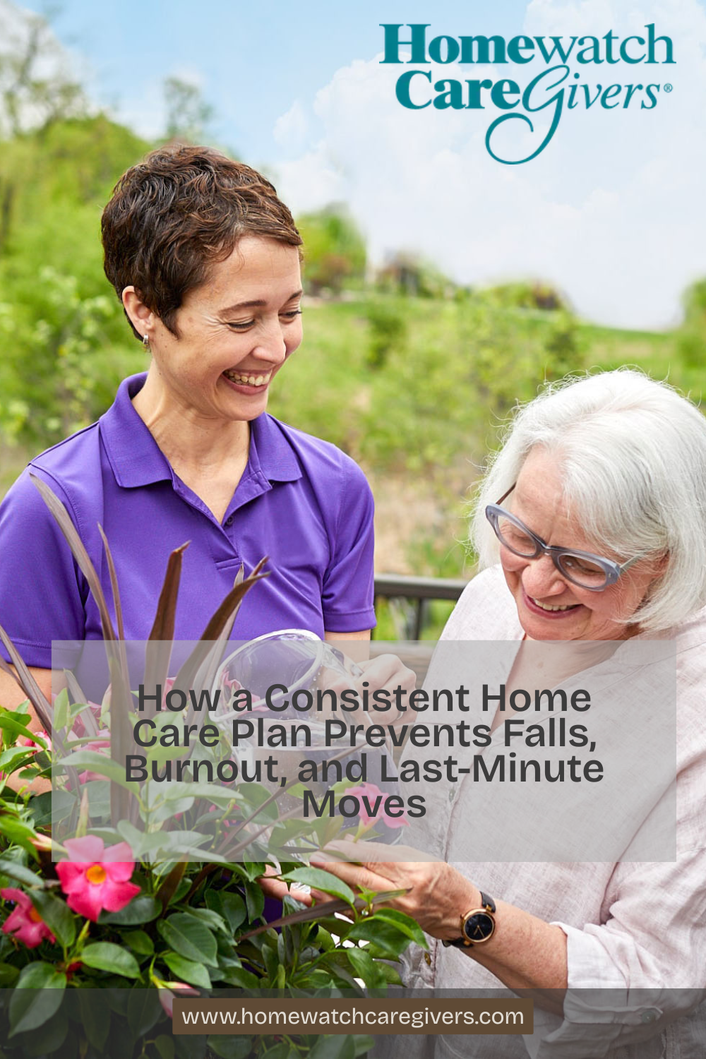 How a Consistent Home Care Plan Prevents Falls, Burnout, and Last-Minute Moves