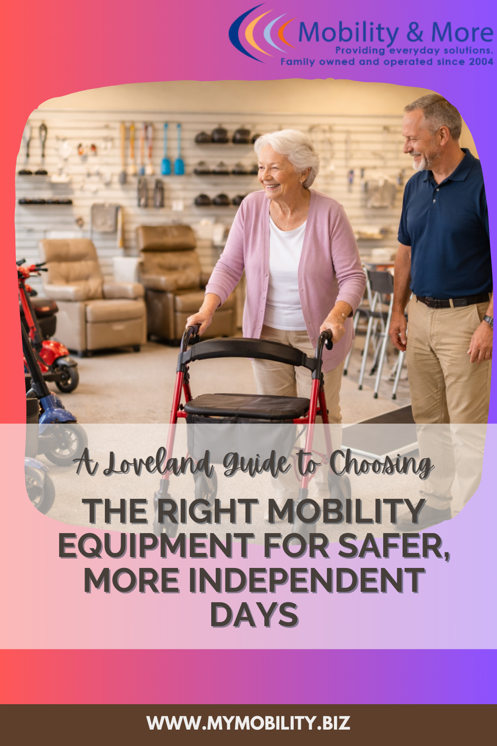 A Loveland Guide to Choosing the Right Mobility Equipment for Safer, More Independent Days