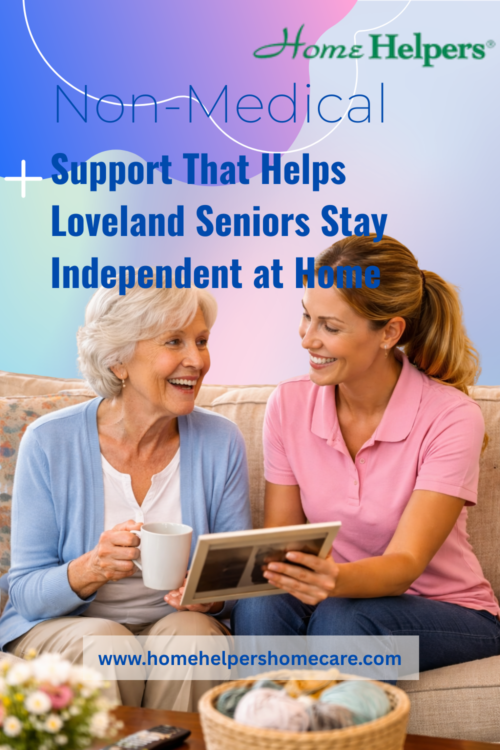 Non-Medical Support That Helps Loveland Seniors Stay Independent at Home