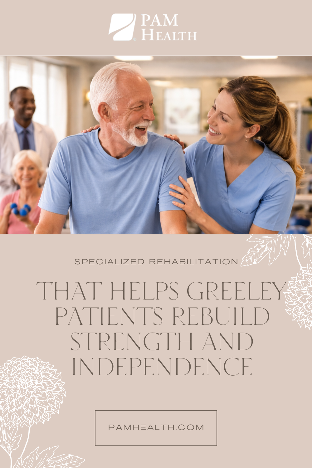 Specialized Rehabilitation That Helps Greeley Patients Rebuild Strength and Independence