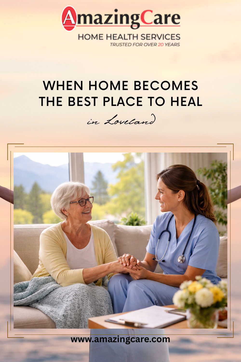 When Home Becomes the Best Place to Heal in Loveland