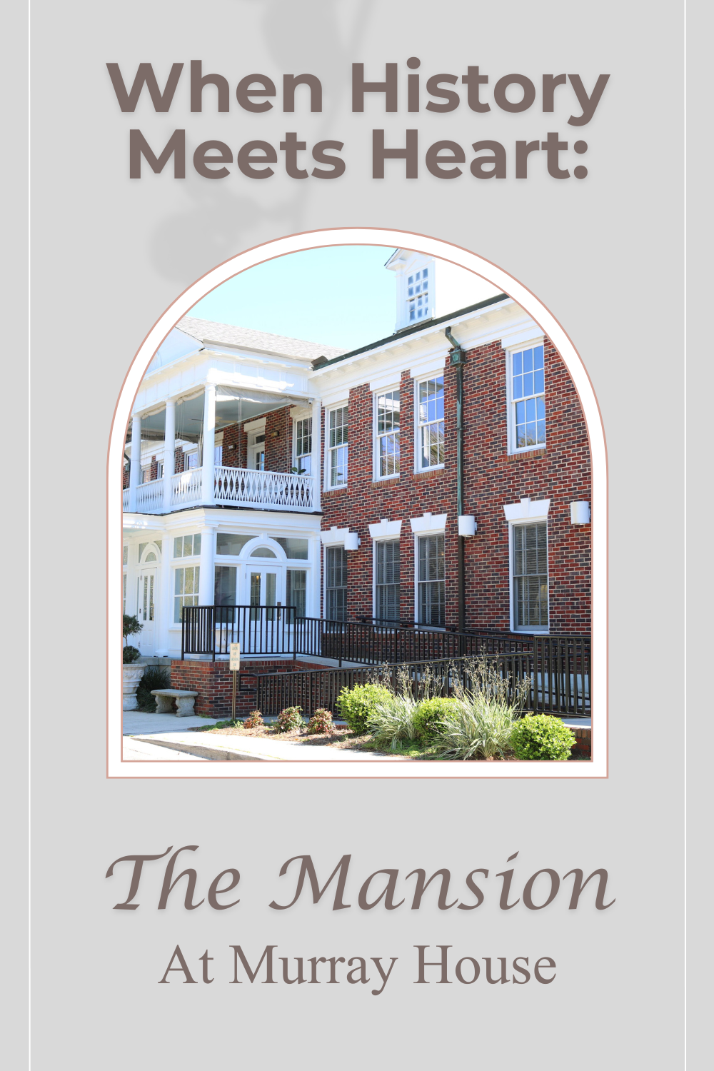 When History Meets Heart: The Mansion at Murray House