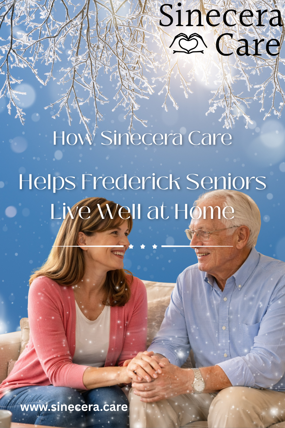 How Sinecera Care Helps Frederick Seniors Live Well at Home