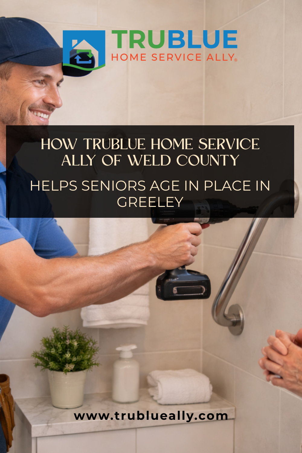 How TruBlue Home Service Ally of Weld County Helps Seniors Age in Plac