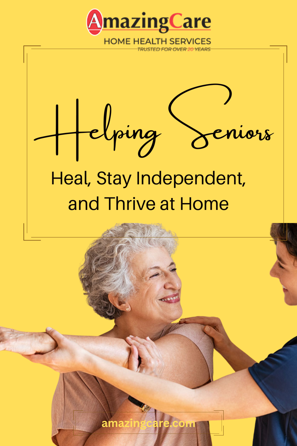 Helping Seniors Heal, Stay Independent, and Thrive at Home