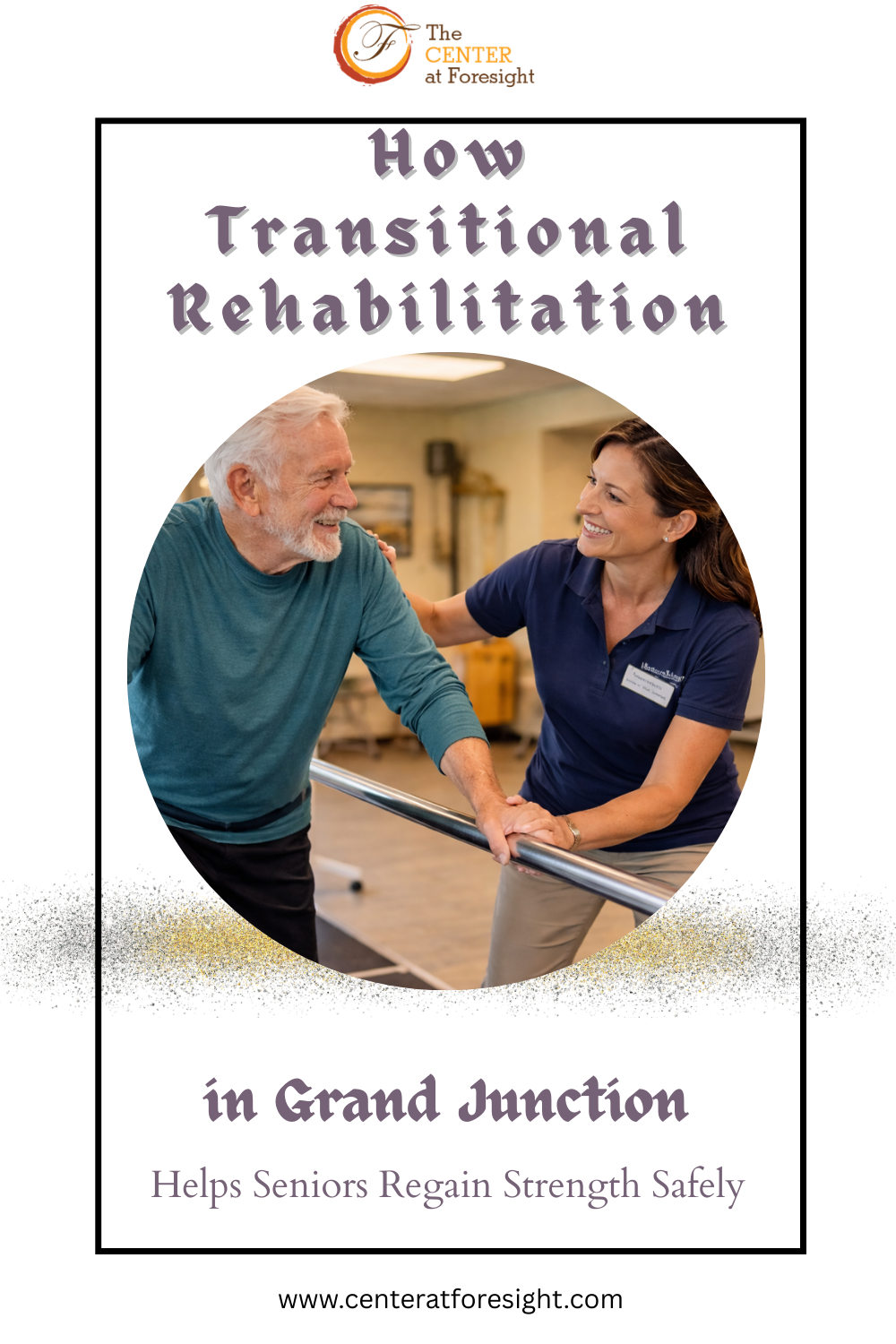 How Transitional Rehabilitation in Grand Junction Helps Seniors Regain