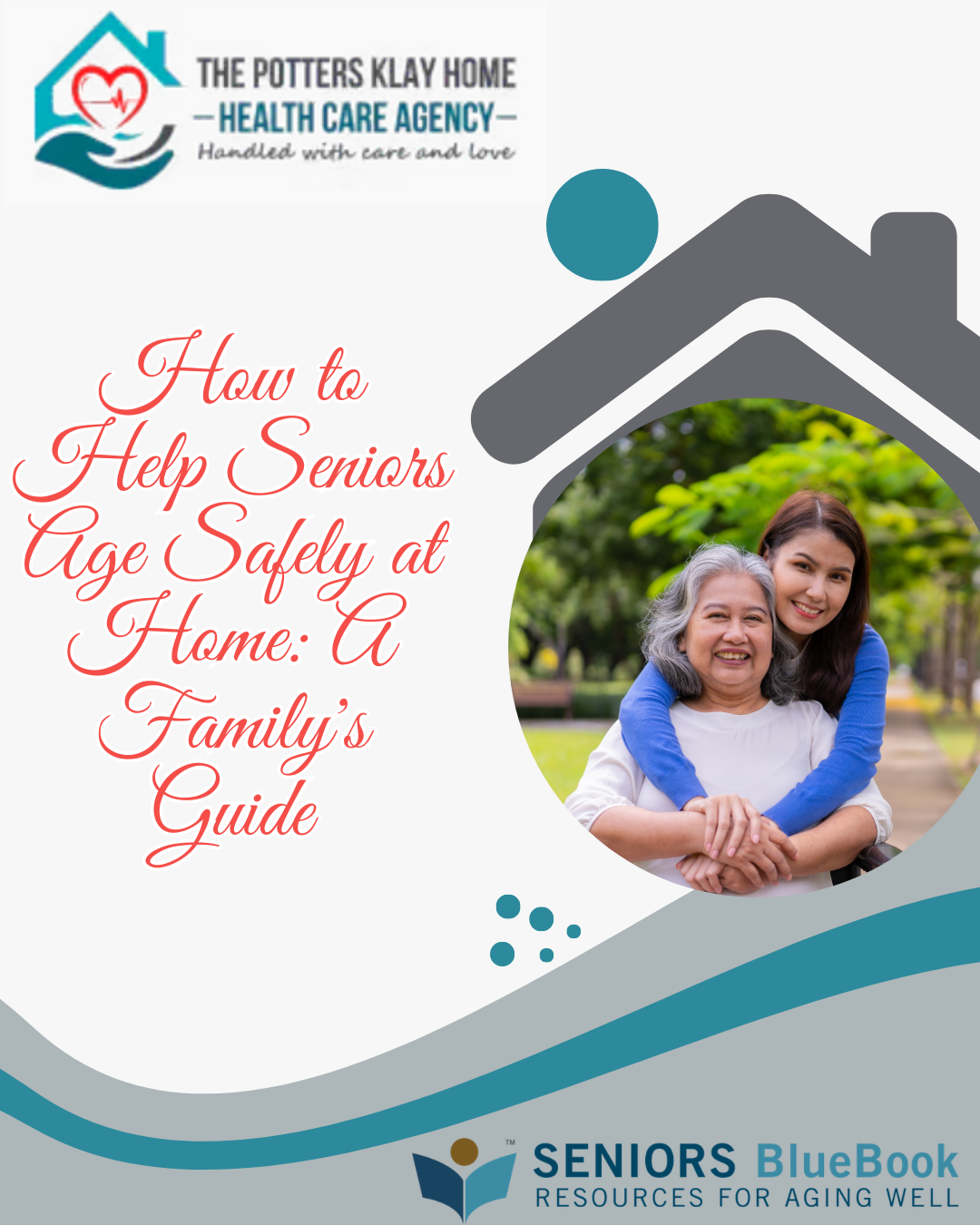 How to Help Seniors Age Safely at Home: A Family's Guide