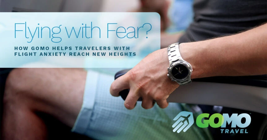 Flying with Fear? How GOMO Helps Travelers with Flight Anxiety Reach N