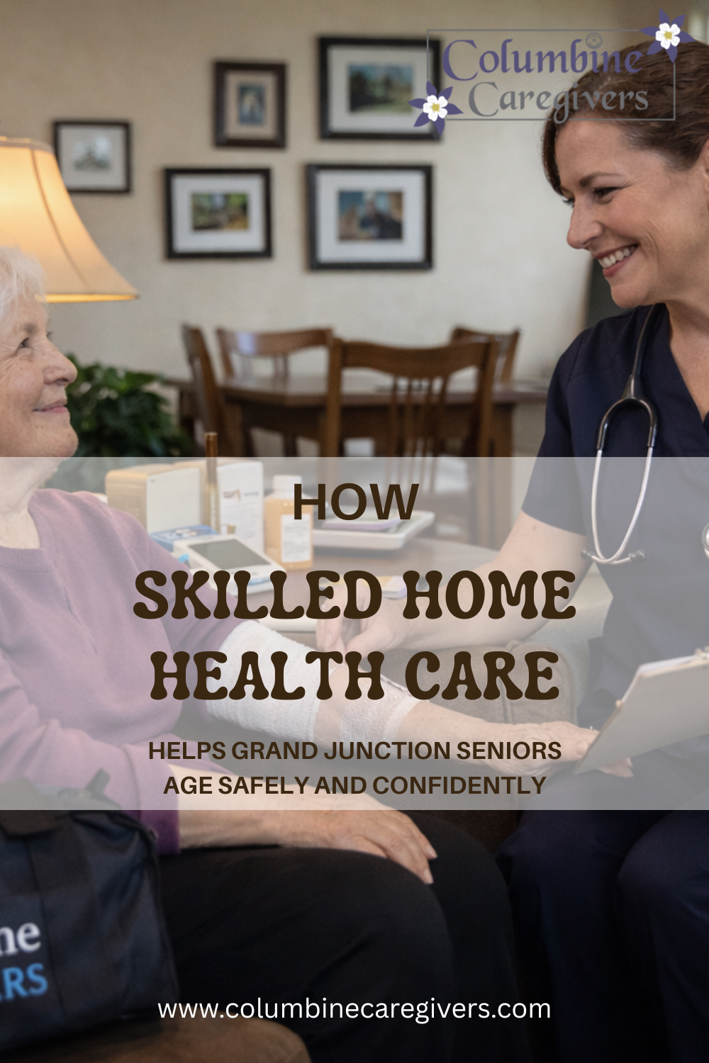 How Skilled Home Health Care Helps Grand Junction Senior Age Safely an