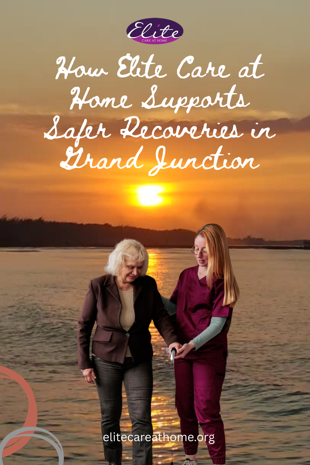 How Elite Care at Home Supports Safer Recoveries in Grand Junction