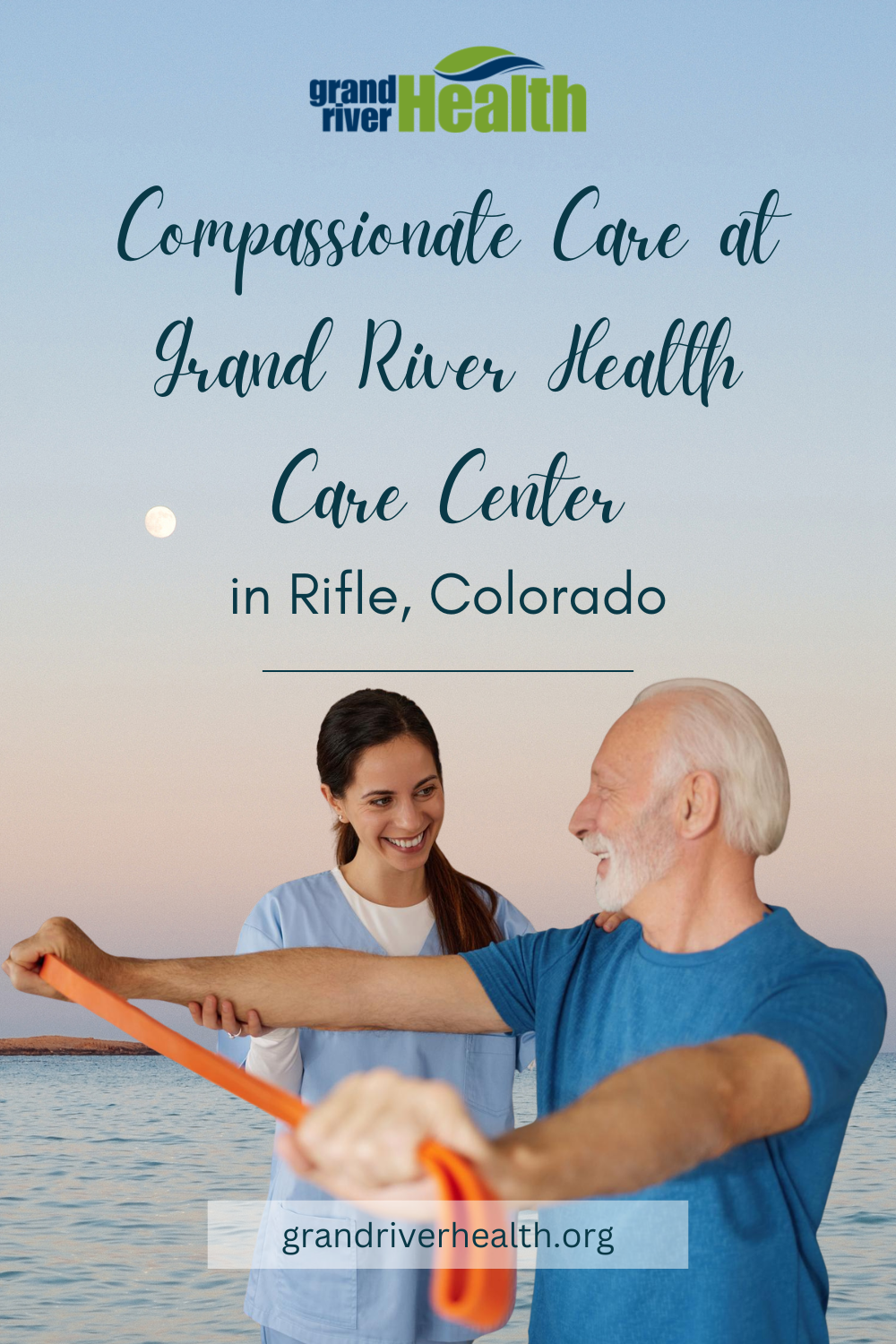 Compassionate Care at Grand River Health Care Center in Rifle, Colorad