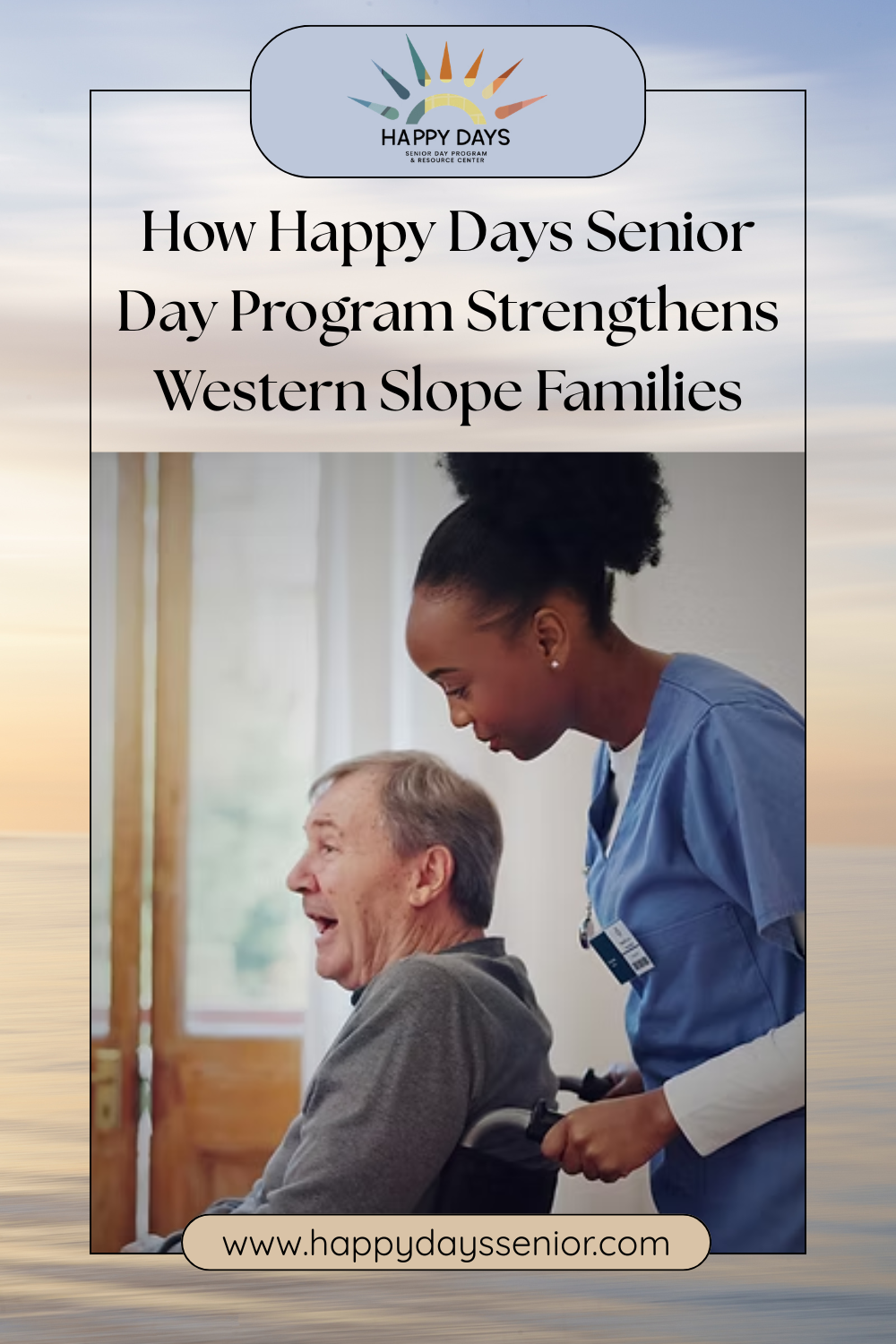 How Happy Days Senior Day Program Strengthens Western Slope Families