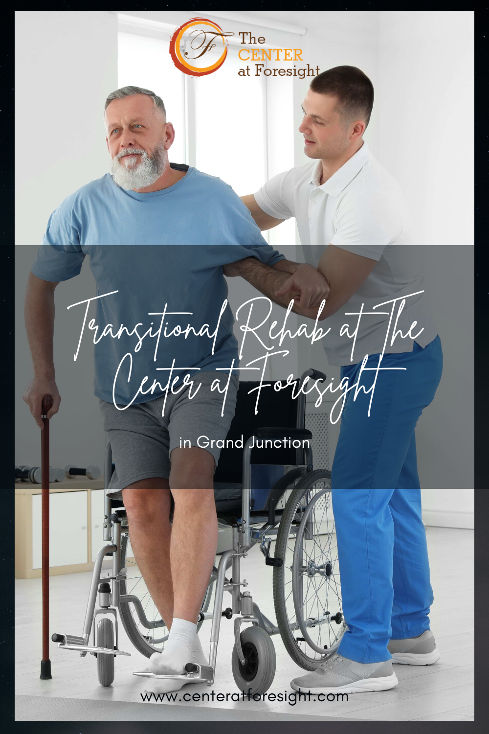 Transitional Rehab at The Center at Foresight in Grand Junction