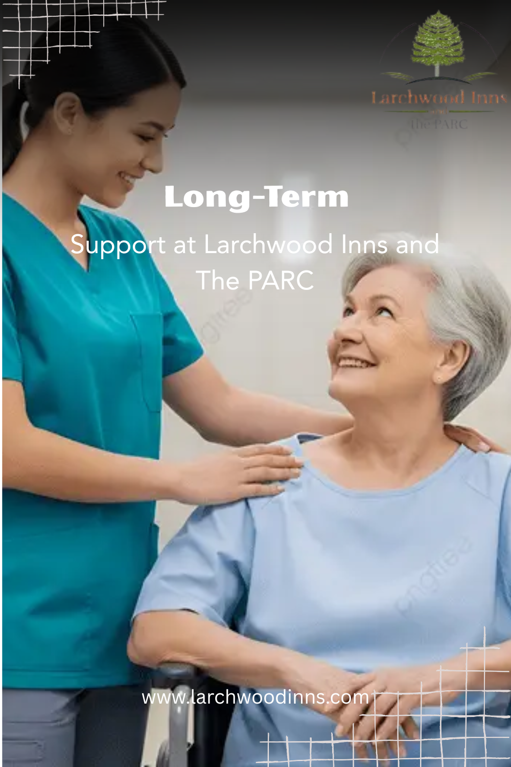 Long-Term Support at Larchwood Inns and The PARC