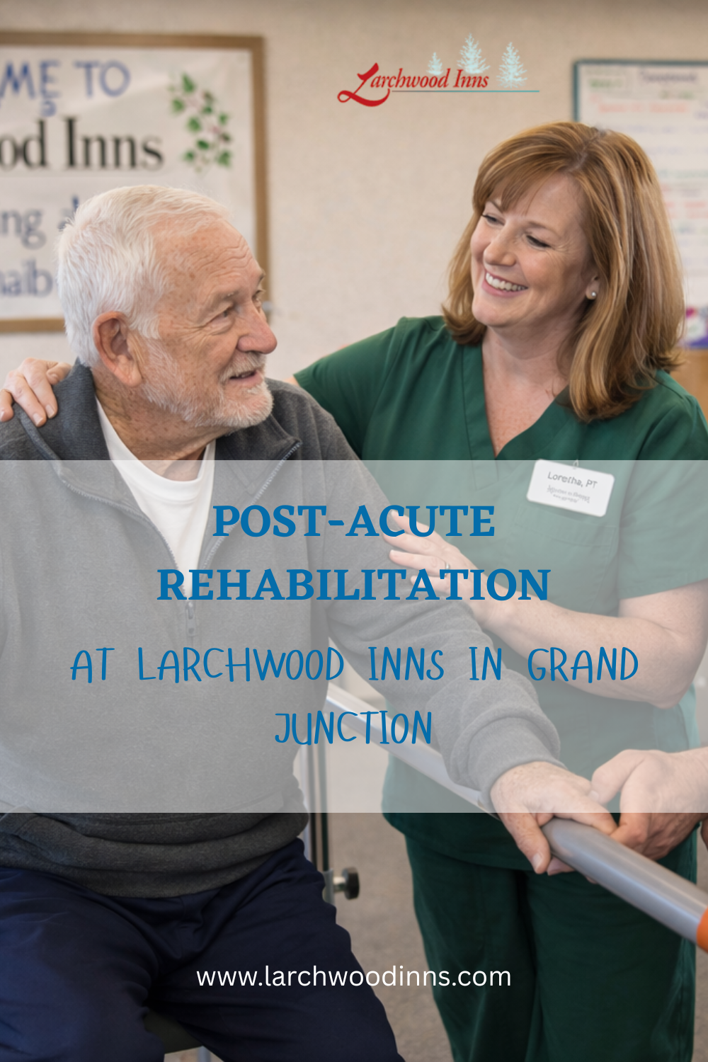 Expert Post-Acute Rehabilitation at Larchwood Inns in Grand Junction