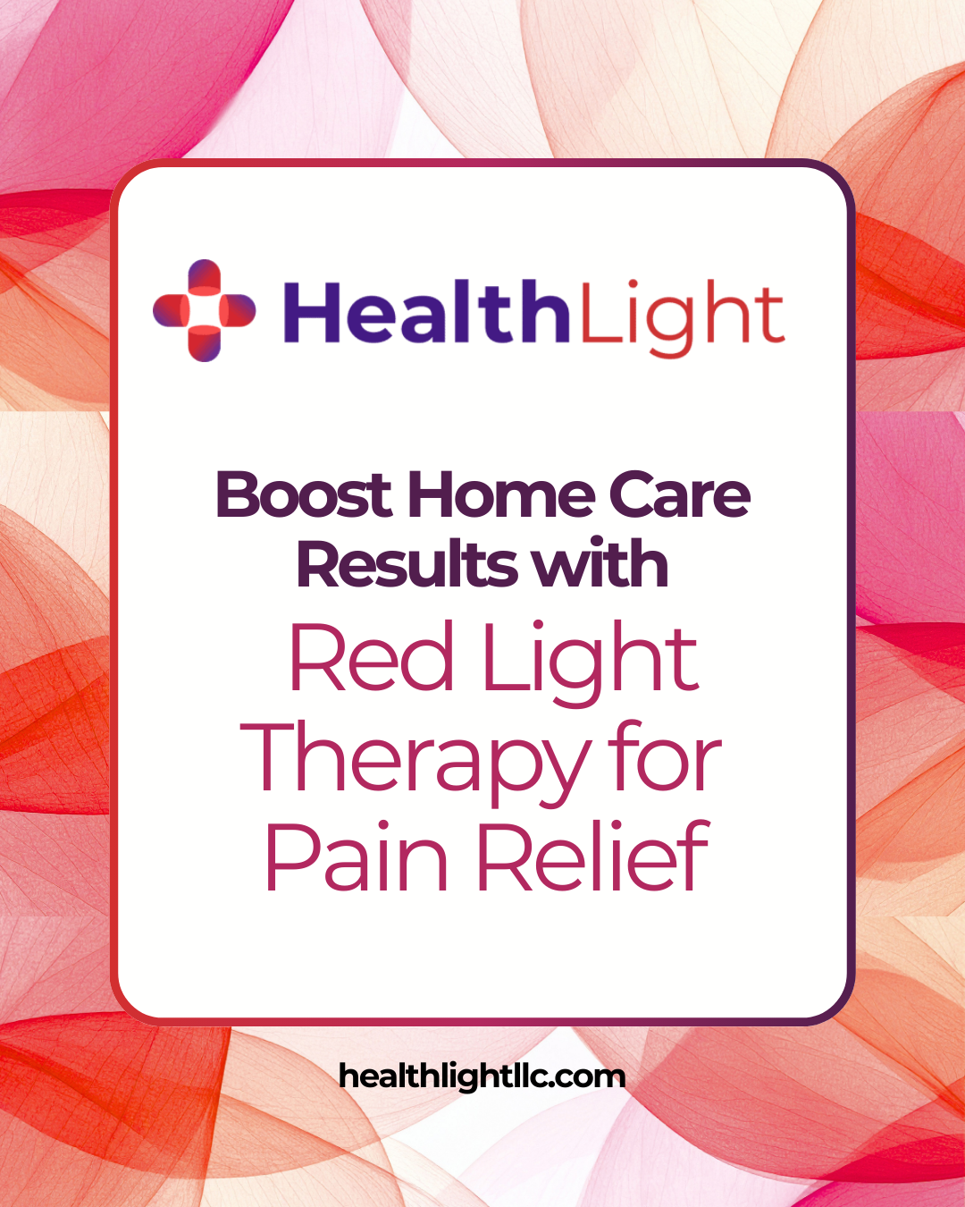 Boost Home Care Results with Red Light Therapy for Pain Relief