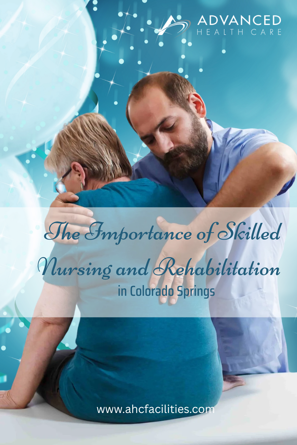 The Importance of Skilled Nursing and Rehabilitation in Colorado Sprin