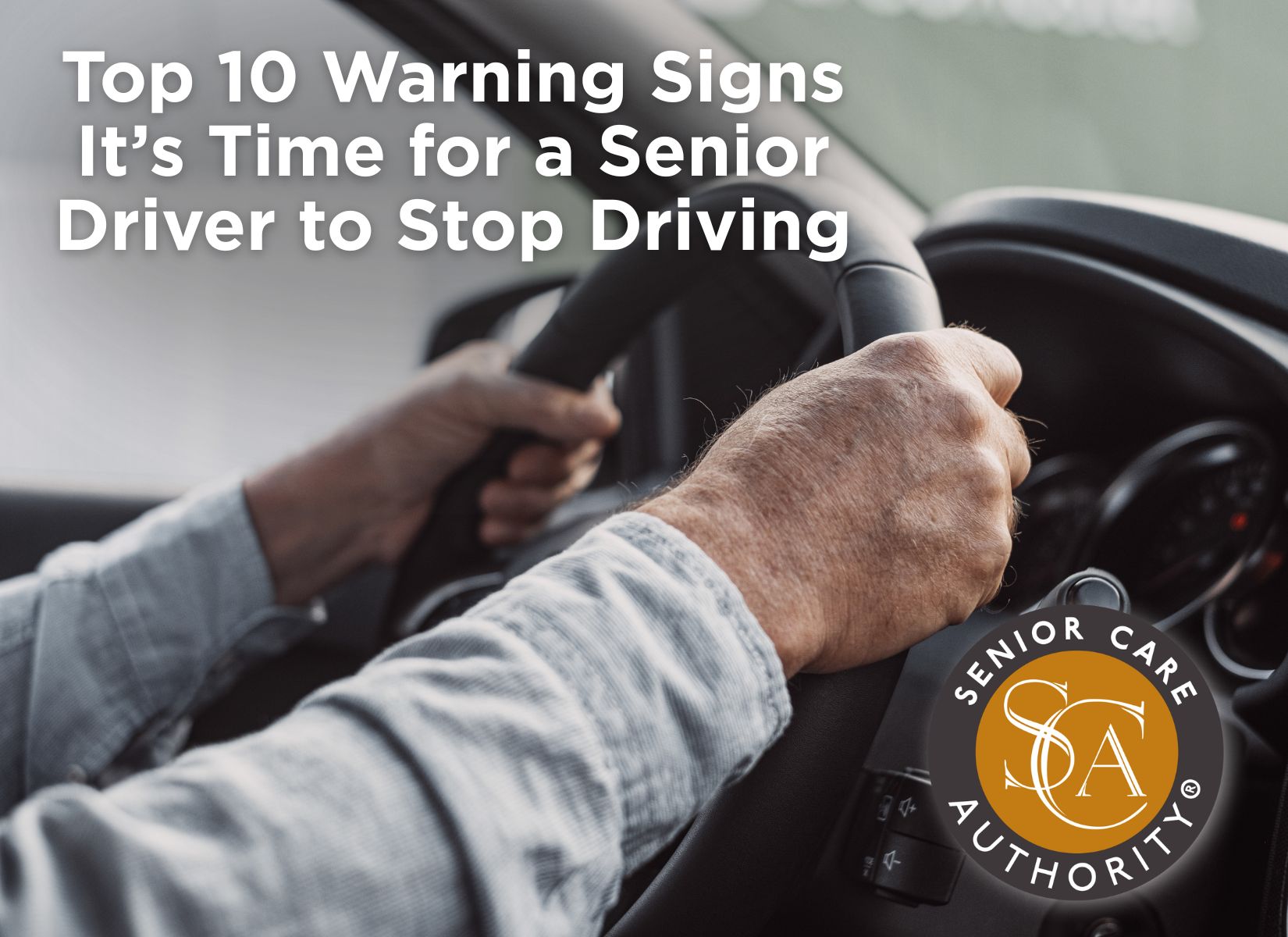 Top 10 Warning Signs It’s Time for a Senior Driver to Stop Driving
