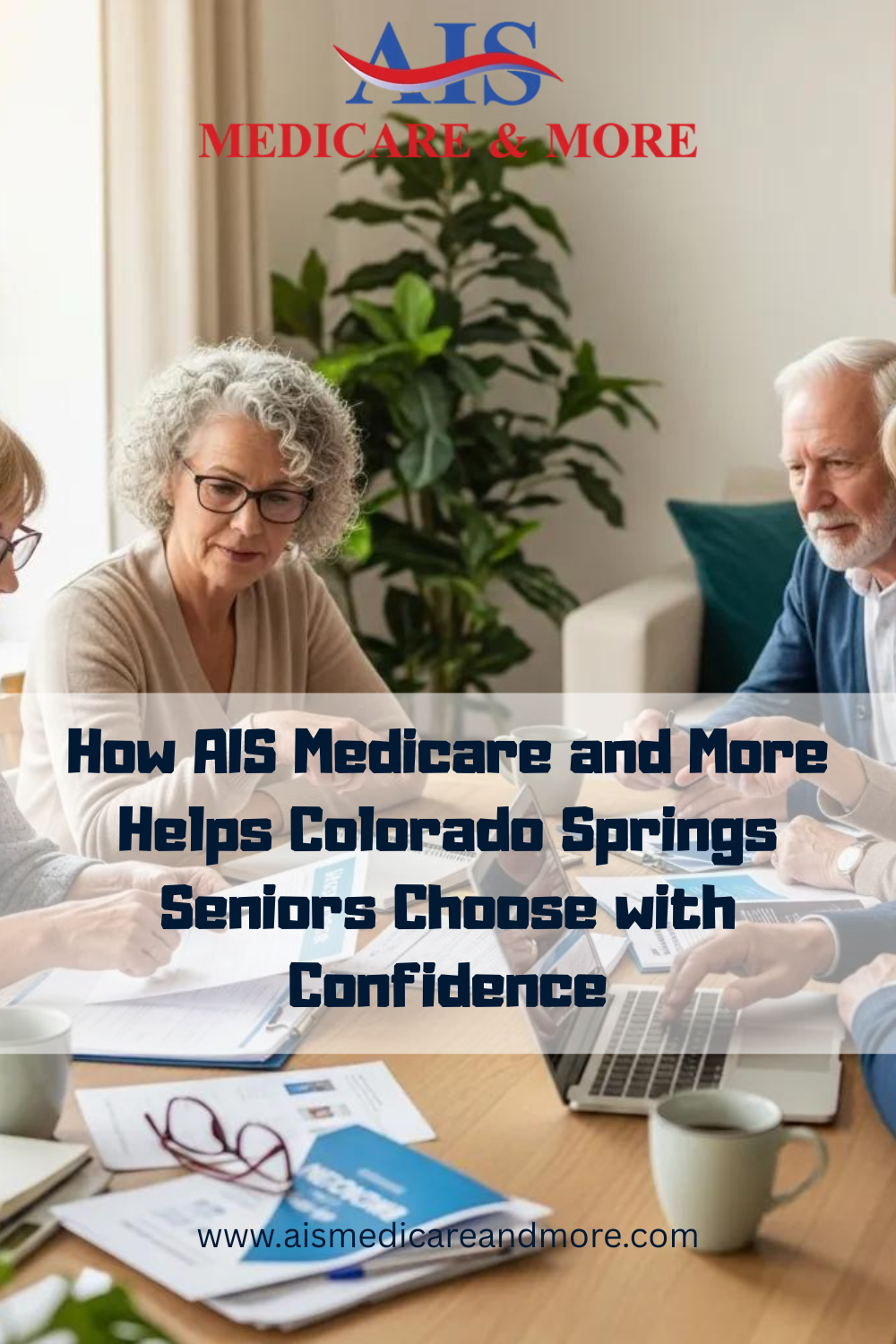 How AIS Medicare and More Helps Colorado Springs Seniors Choose with C