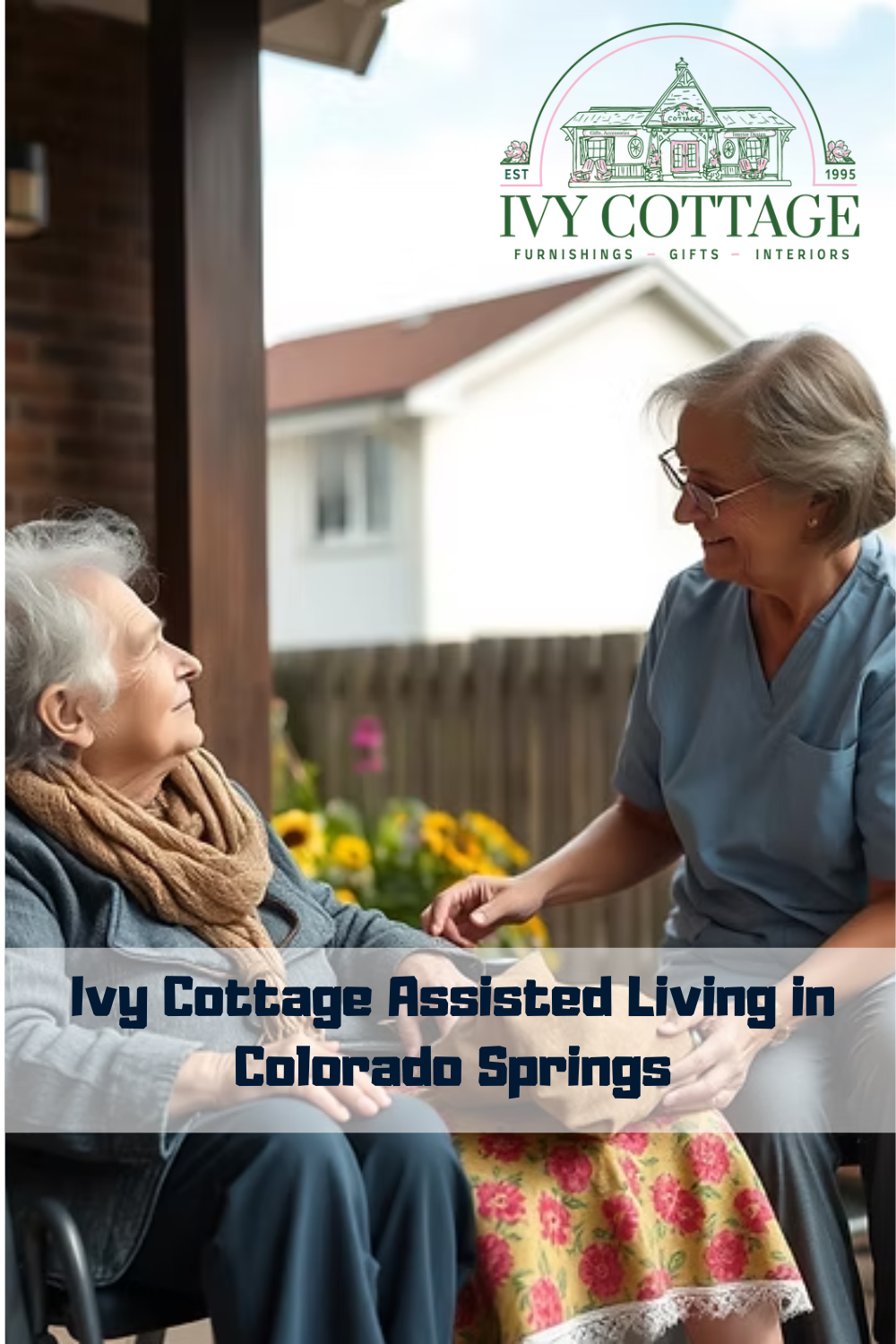 Ivy Cottage Assisted Living in Colorado Springs  When it comes to choo