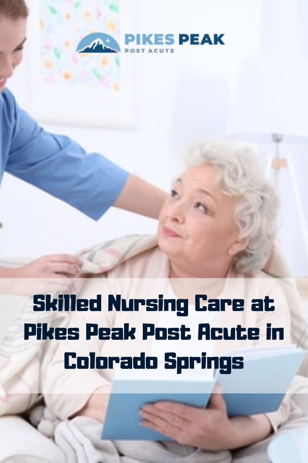 Skilled Nursing Care at Pikes Peak Post Acute in Colorado Springs