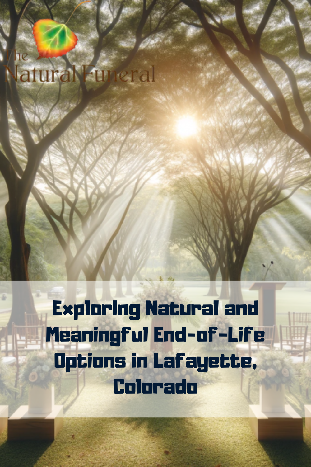 Exploring Natural and Meaningful End-of-Life Options in Lafayette, Col
