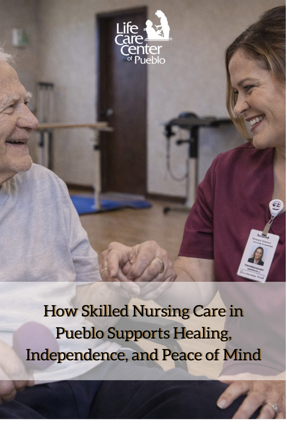 How Skilled Nursing in Pueblo Supports Healing, Independence, and Peac