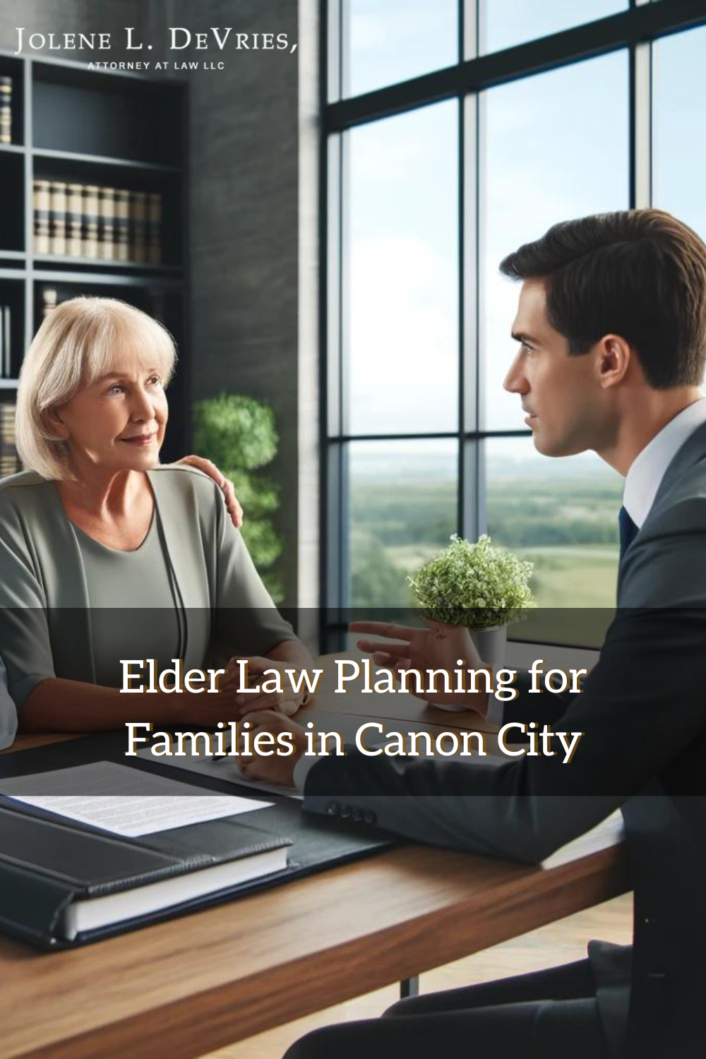 Elder Law Planning for Families in Canon City