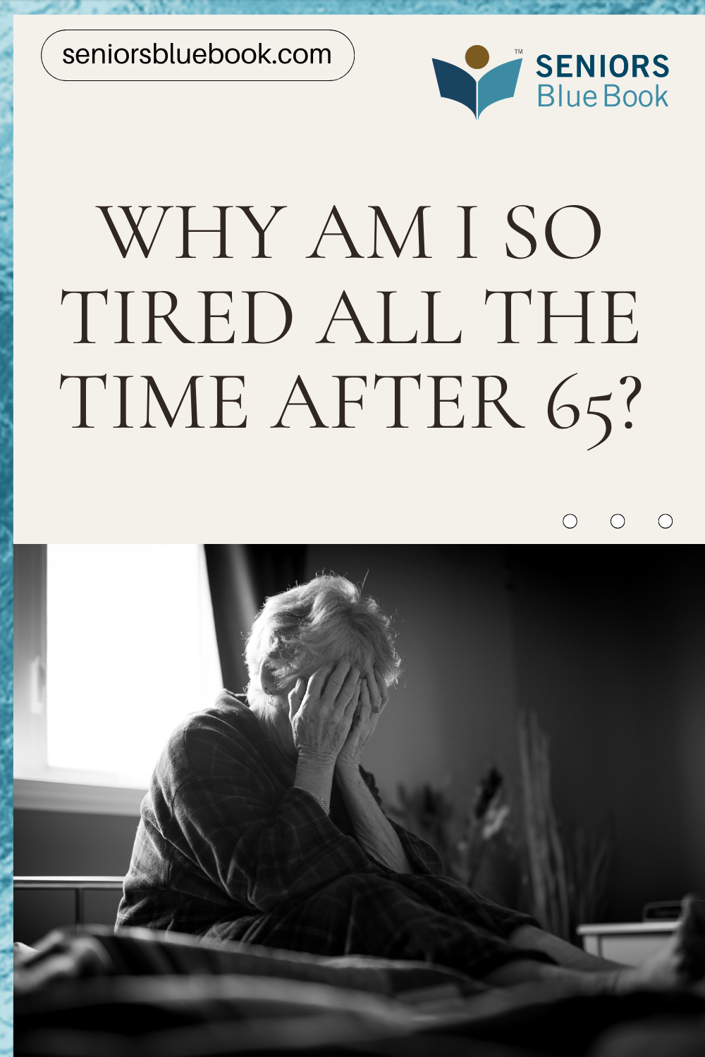 Why Am I So Tired All the Time After 65?