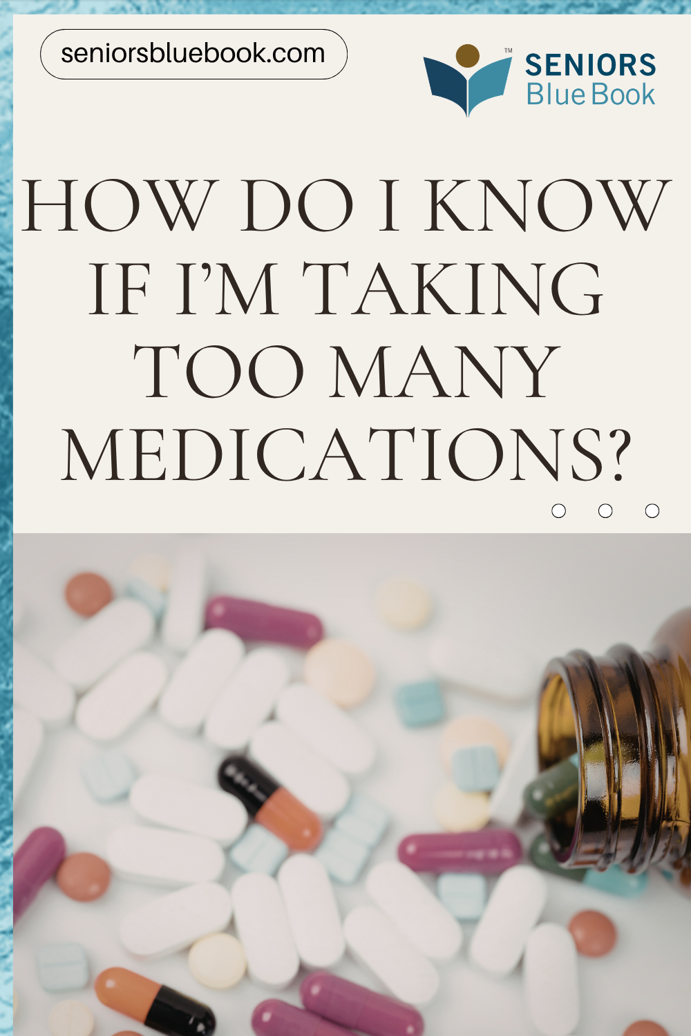 How Do I Know If I’m Taking Too Many Medications?