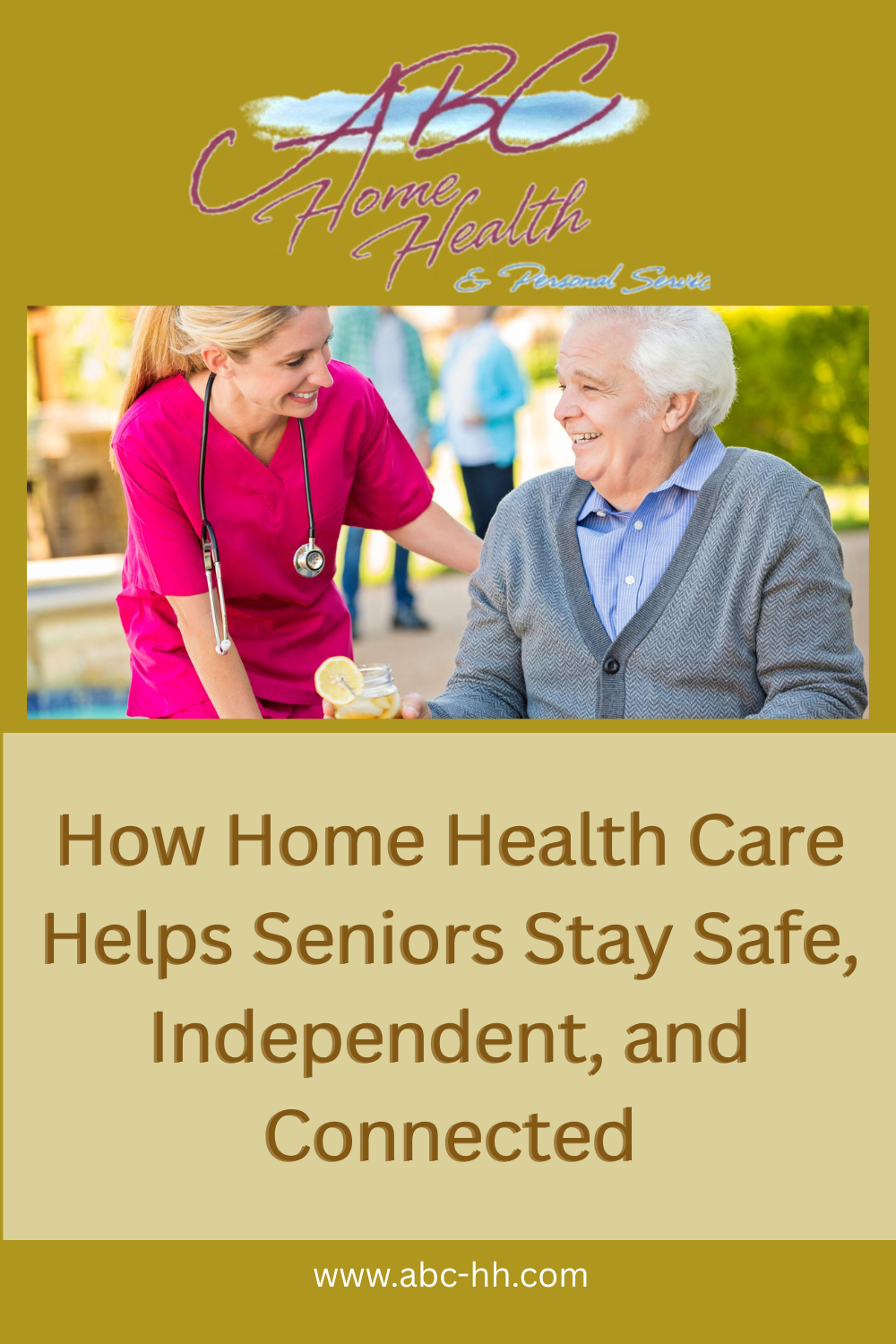 How Home Health Care Helps Seniors Stay Safe, Independent, and Connect