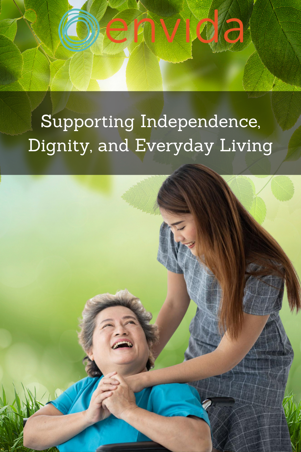 Supporting Independence, Dignity, and Everyday Living