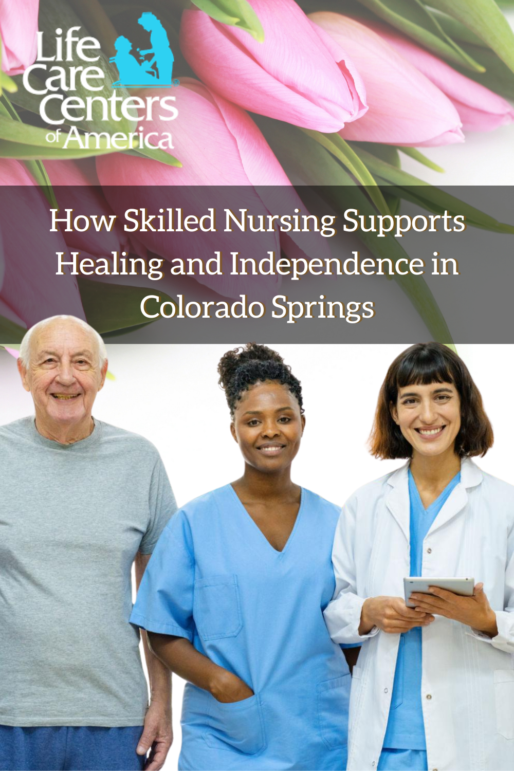 How Skilled Nursing Supports Healing and Independence in Colorado Spri