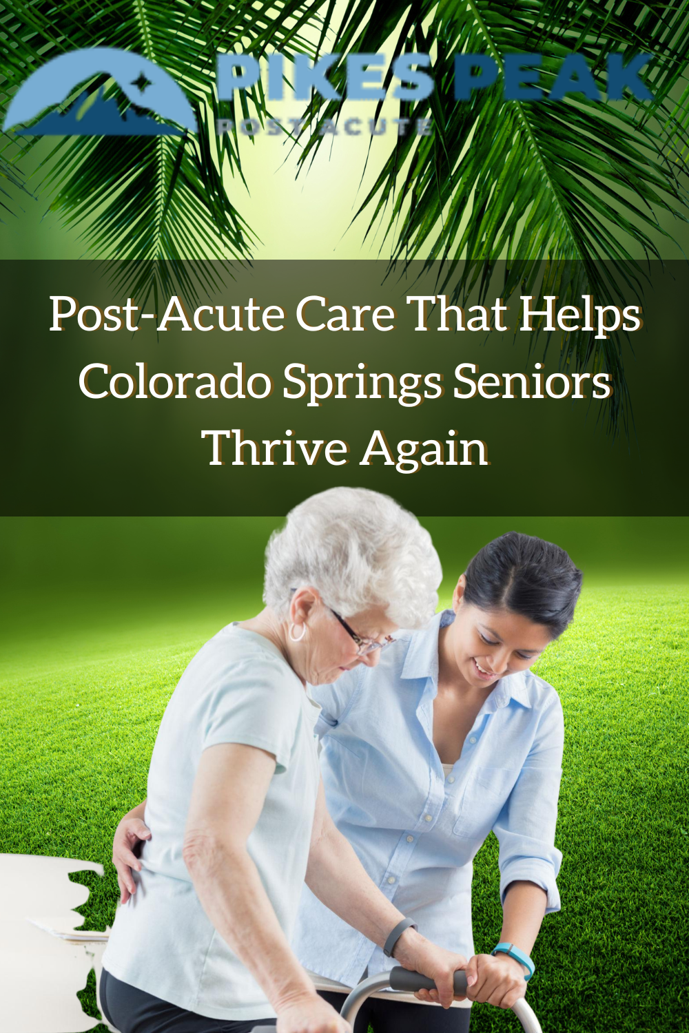 Post-Acute Care That Helps Colorado Springs Seniors Thrive Again